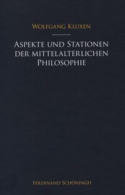 Aspekte und Stationen der mittelalterlichen Philosophie