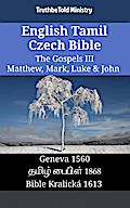 English Tamil Czech Bible - The Gospels III - Matthew, Mark, Luke & John