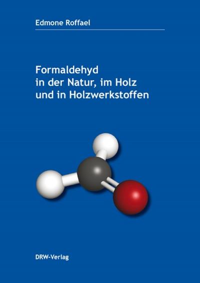 Formaldehyd in der Natur, im Holz und in Holzwerkstoffen
