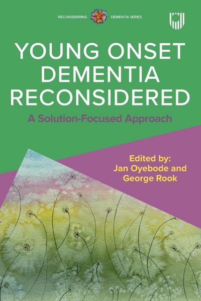 Young Onset Dementia Reconsidered: A Solution-Focused Approach