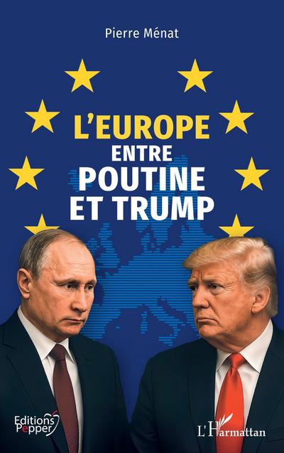 L’Europe entre Poutine et Trump