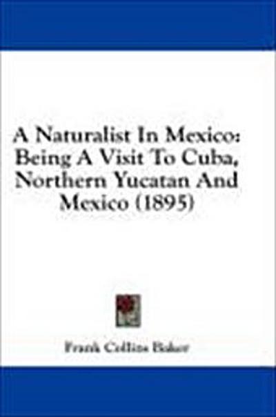 A Naturalist In Mexico