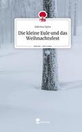 Die kleine Eule und das Weihnachtsfest. Life is a 