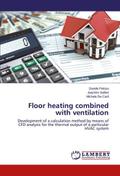 Floor heating combined with ventilation