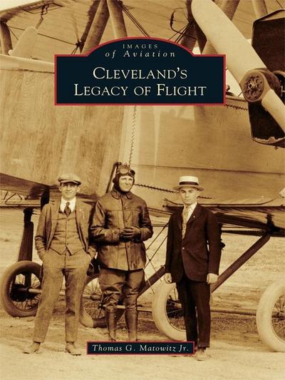 Cleveland’s Legacy of Flight