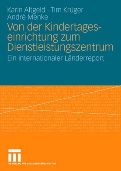 Von der Kindertageseinrichtung zum Dienstleistungszentrum