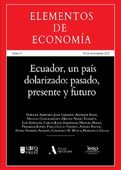 Ecuador, un país dolarizado: pasado, presente y futuro