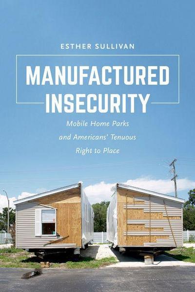 Manufactured Insecurity