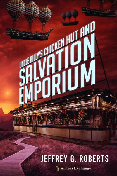 Uncle Billy’s Chicken Hut and Salvation Emporium