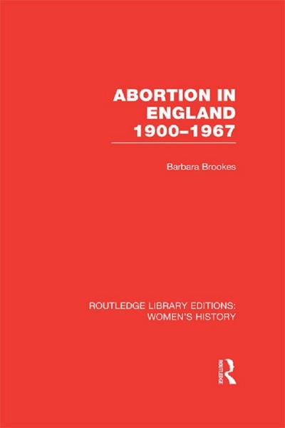 Abortion in England 1900-1967