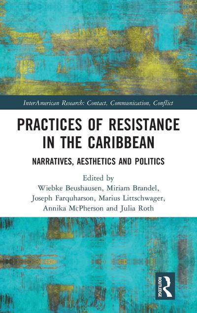 Practices of Resistance in the Caribbean
