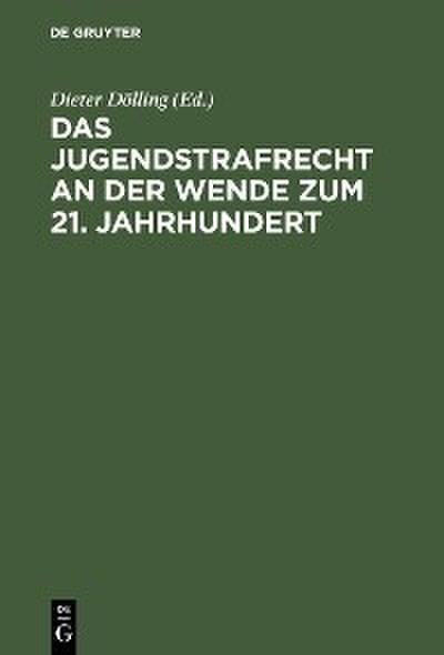 Das Jugendstrafrecht an der Wende zum 21. Jahrhundert