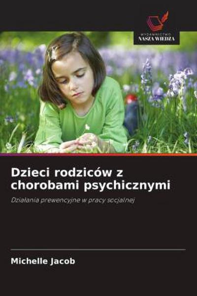 Dzieci rodziców z chorobami psychicznymi