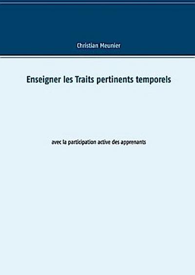 Enseigner les Traits pertinents temporels