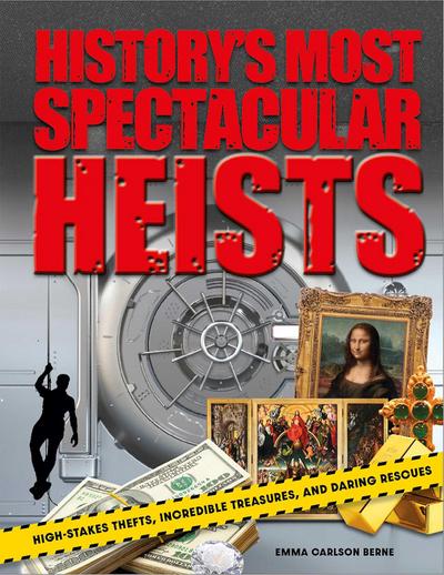 History’s Most Spectacular Heists