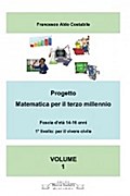 Progetto matematica per il terzo millennio Volume 1°