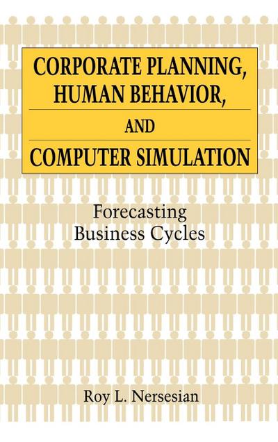 Corporate Planning, Human Behavior, and Computer Simulation