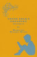 Young Folk’s Treasury Volume II - in 12 Volumes