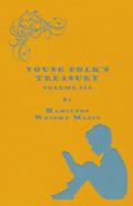 Young Folk’s Treasury Volume III - in 12 Volumes