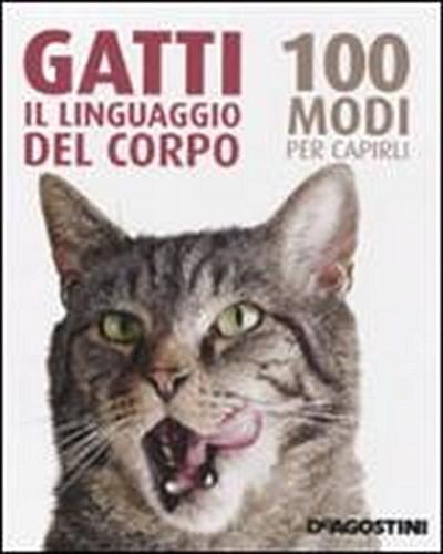 Warner, T: Gatti. Il linguaggio del corpo. 100 modi per capi