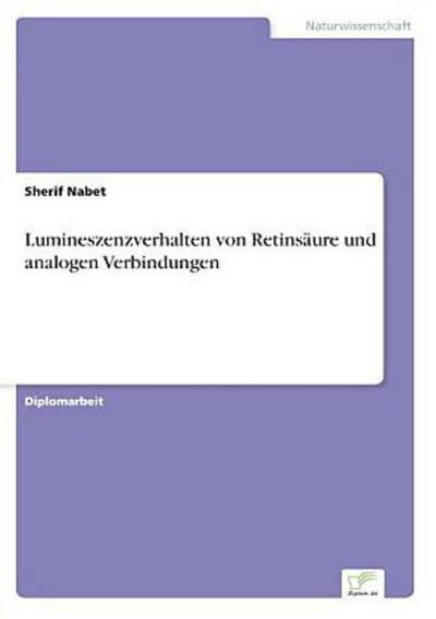 Lumineszenzverhalten von Retinsäure und analogen Verbindungen
