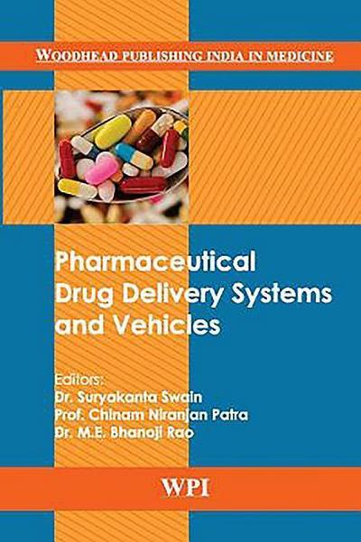 Pharmaceutical Drug Delivery Systems and Vehicles