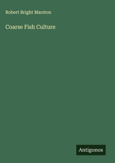 Coarse Fish Culture