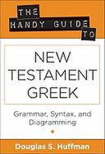 The Handy Guide to New Testament Greek