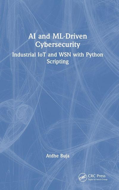 AI and ML-Driven Cybersecurity