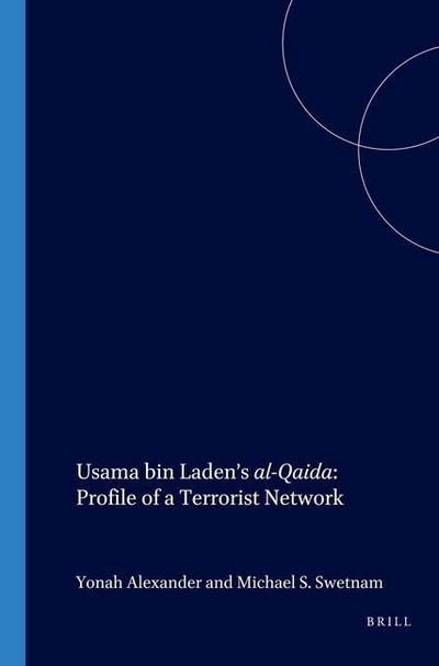 Usama Bin Laden’s Al-Qaida: Profile of a Terrorist Network