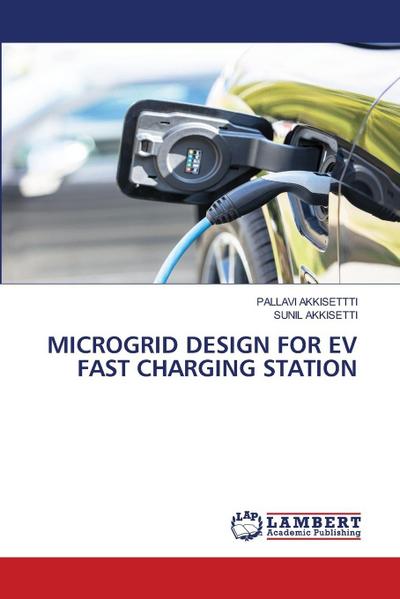 MICROGRID DESIGN FOR EV FAST CHARGING STATION