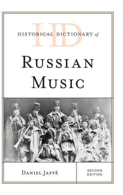Historical Dictionary of Russian Music