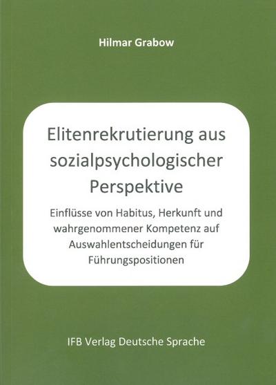 Elitenrekrutierung aus sozialpsychologischer Perspektive