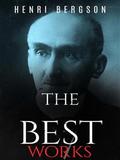 Henri Bergson: The Best Works