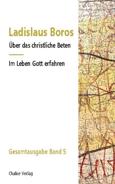 Über das christliche Beten | Im Leben Gott erfahren