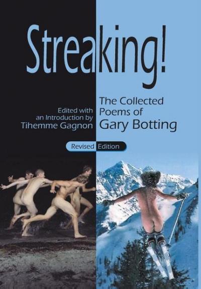 Streaking! The Collected Poems of Gary Botting - Revised Edition