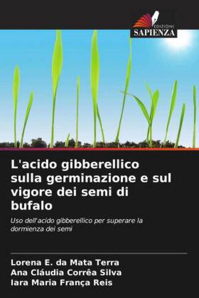 L’acido gibberellico sulla germinazione e sul vigore dei semi di bufalo