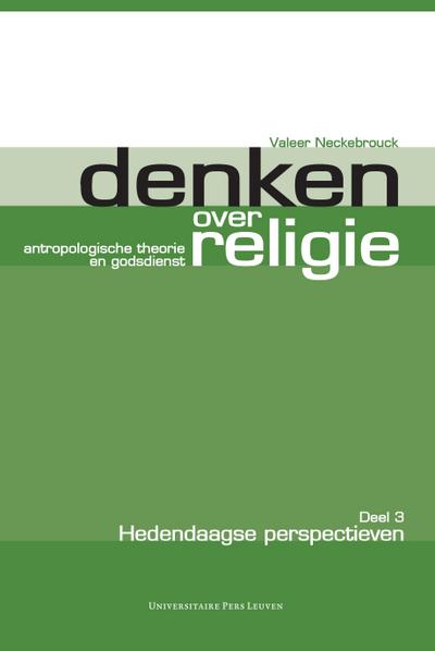 Denken over religie. Deel III Hedendaagse perspectieven