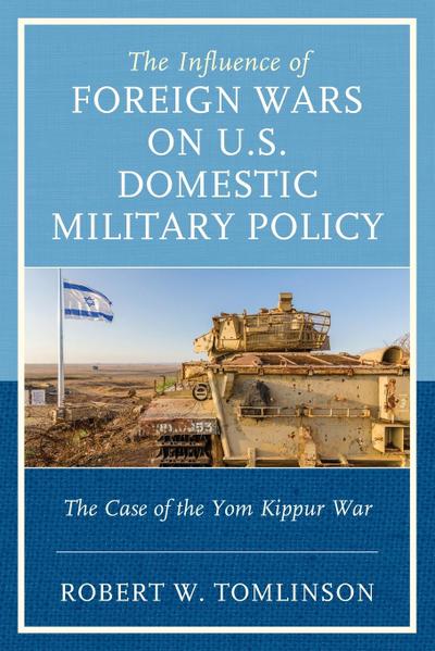 Influence of Foreign Wars on U.S. Domestic Military Policy