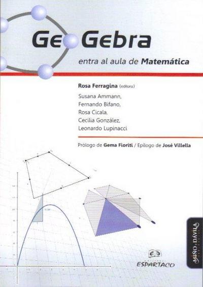 Ammann, S: Geogebra entra al aula de matemática