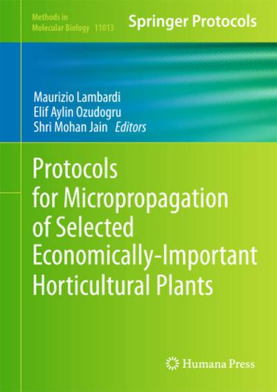 Protocols for Micropropagation of Selected Economically-Important Horticultural Plants