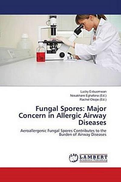 Fungal Spores: Major Concern in Allergic Airway Diseases
