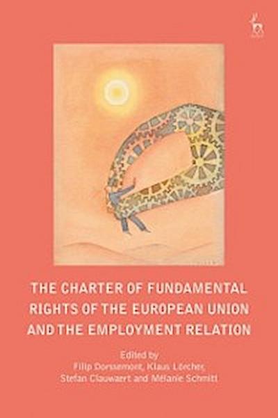 Charter of Fundamental Rights of the European Union and the Employment Relation
