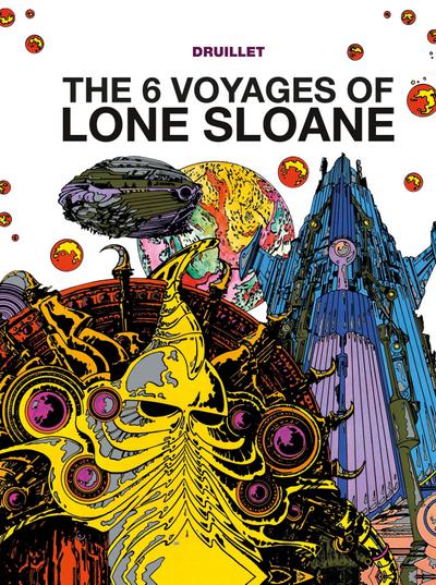The 6 Voyages of Lone Sloane