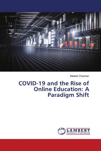 COVID-19 and the Rise of Online Education: A Paradigm Shift