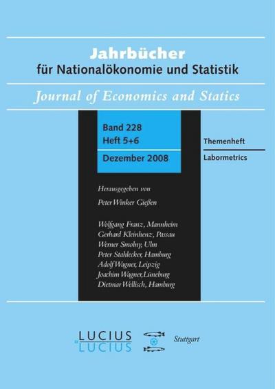 Labormetrics: Sonderausgabe Heft 5+6/Bd. 228 (2008) Jahrbücher für Nationalökonomie und Statistik (Jahrbücher Für Nationalökonomie Und Statistik, 228)