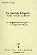 Die berufliche Integration von Schwerbehinderten