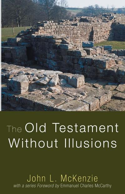 The Old Testament Without Illusions