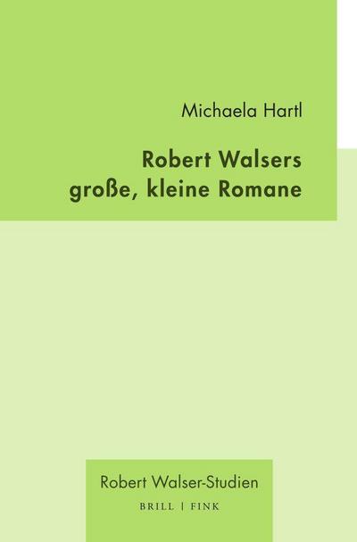 Robert Walsers große, kleine Romane