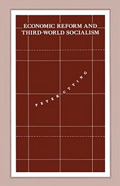 Economic Reform and Third-World Socialism